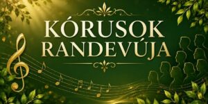 Read more about the article Kórusok Randevúja – Nyárváró Koncert